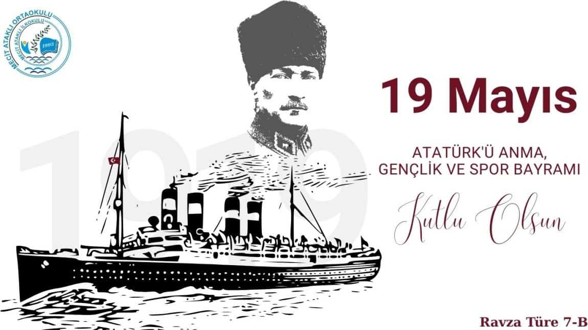 19 Mayıs Atatürk'ü Anma Gençlik ve Spor Bayramı'mız Kutlu Olsun!..